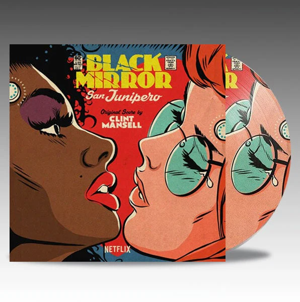Black Mirror: San Junipero (Original Score) 'Picture Disc' - Clint Mansell